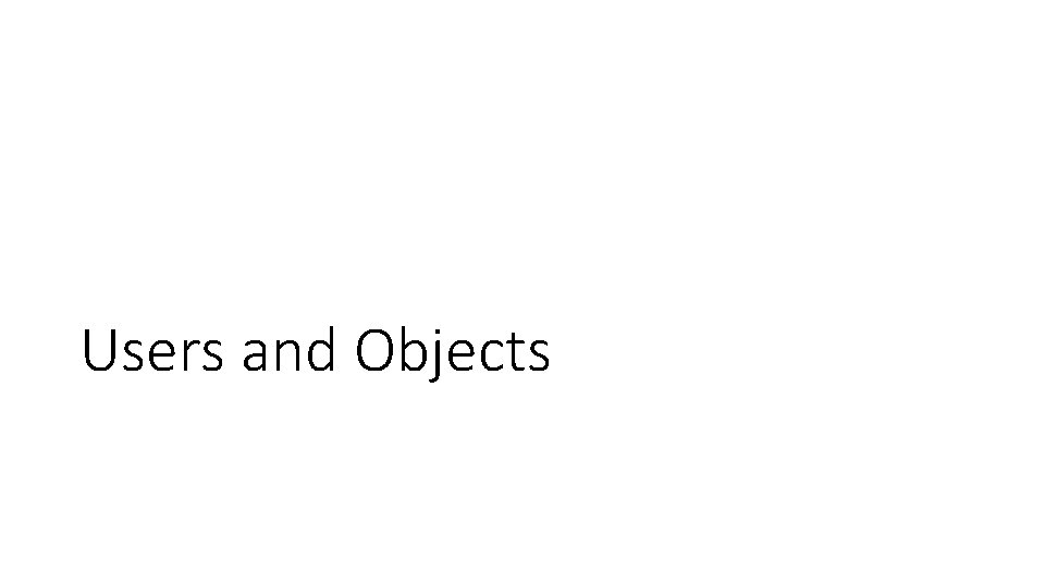 Users and Objects 