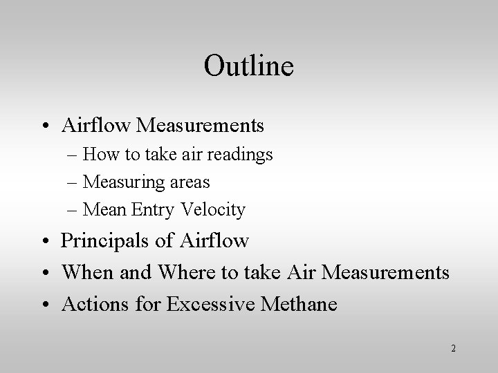 Outline • Airflow Measurements – How to take air readings – Measuring areas –