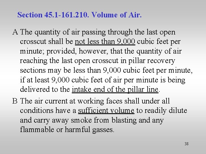 Section 45. 1 -161. 210. Volume of Air. A The quantity of air passing