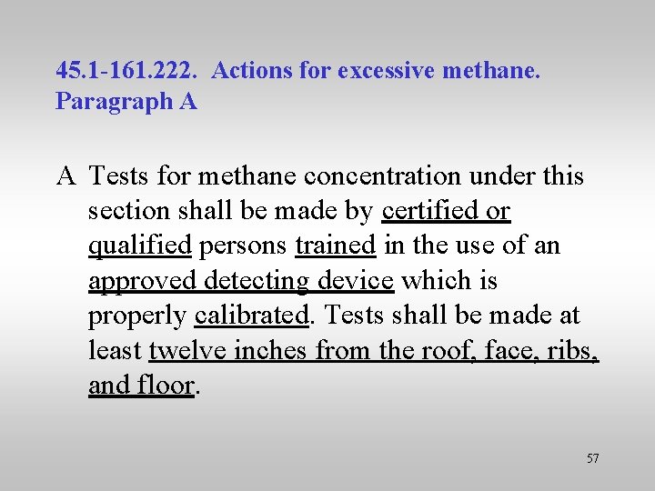 45. 1 -161. 222. Actions for excessive methane. Paragraph A A Tests for methane