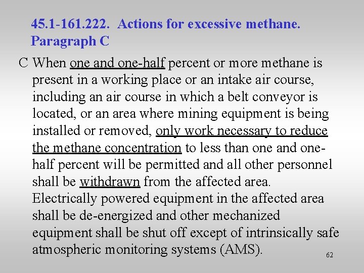 45. 1 -161. 222. Actions for excessive methane. Paragraph C C When one and