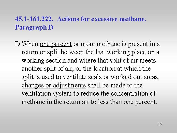 45. 1 -161. 222. Actions for excessive methane. Paragraph D D When one percent