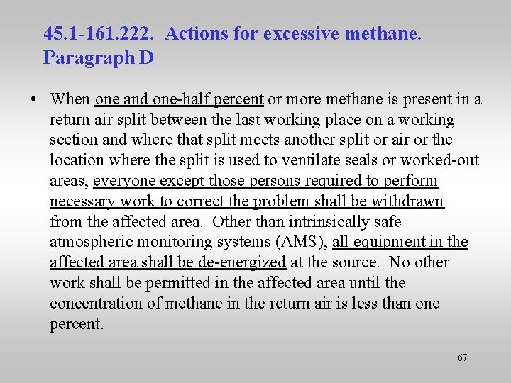 45. 1 -161. 222. Actions for excessive methane. Paragraph D • When one and