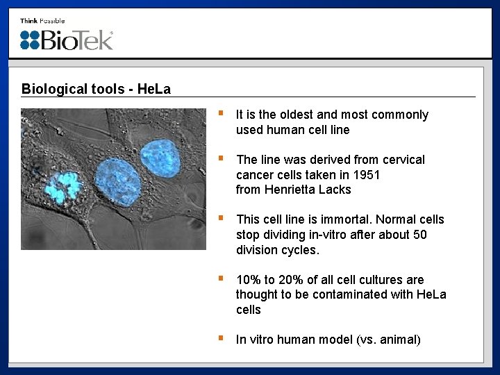 Biological tools - He. La § It is the oldest and most commonly used