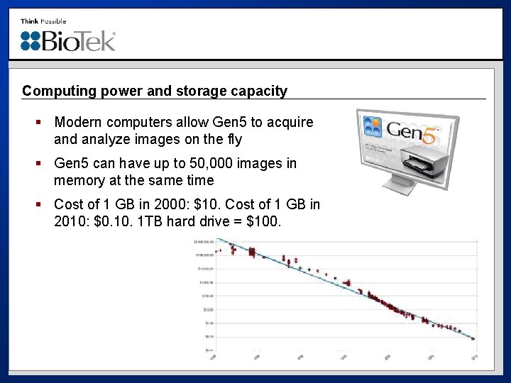 Computing power and storage capacity § Modern computers allow Gen 5 to acquire and