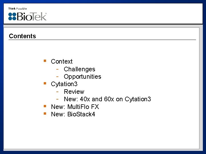 Contents § Context - Challenges - Opportunities § Cytation 3 - Review - New: