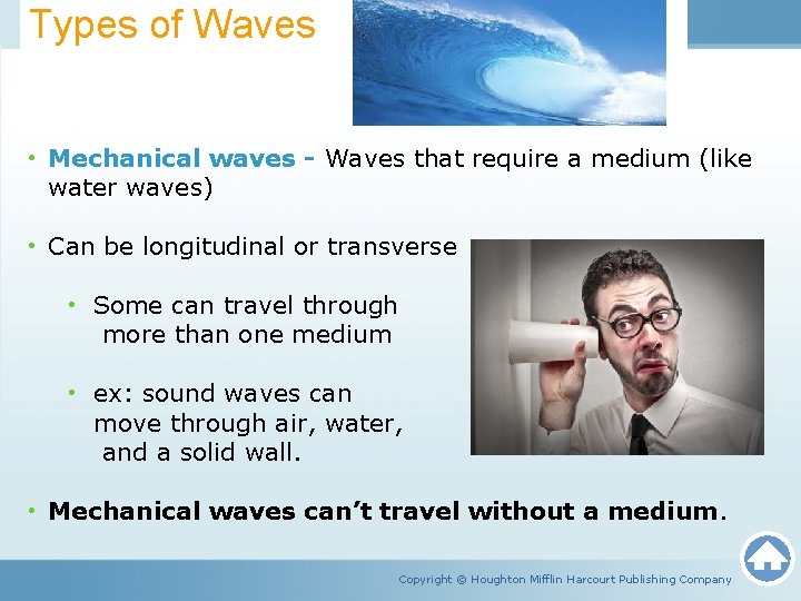 Types of Waves Unit 1 Lesson 1 Waves • Mechanical waves - Waves that