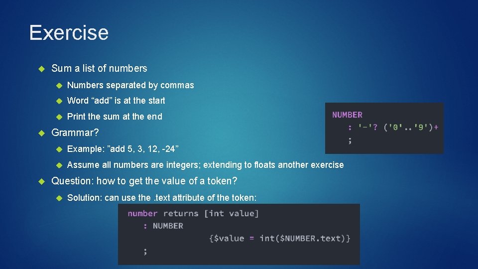 Exercise Sum a list of numbers Numbers separated by commas Word “add” is at