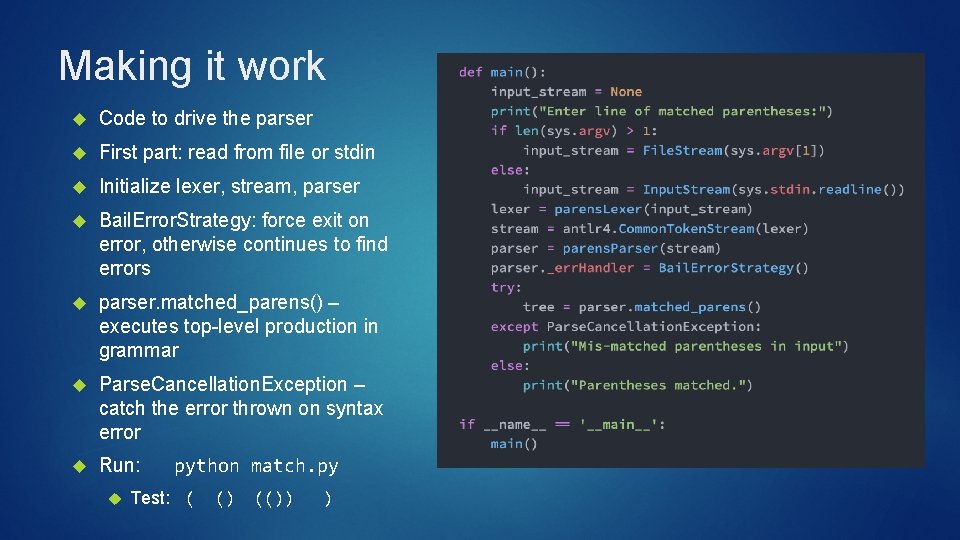 Making it work Code to drive the parser First part: read from file or