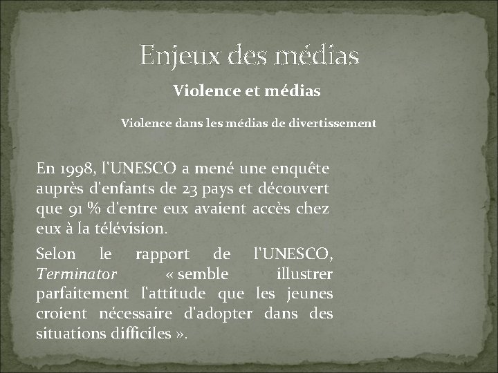 Enjeux des médias Violence et médias Violence dans les médias de divertissement En 1998,