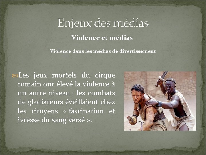 Enjeux des médias Violence et médias Violence dans les médias de divertissement Les jeux