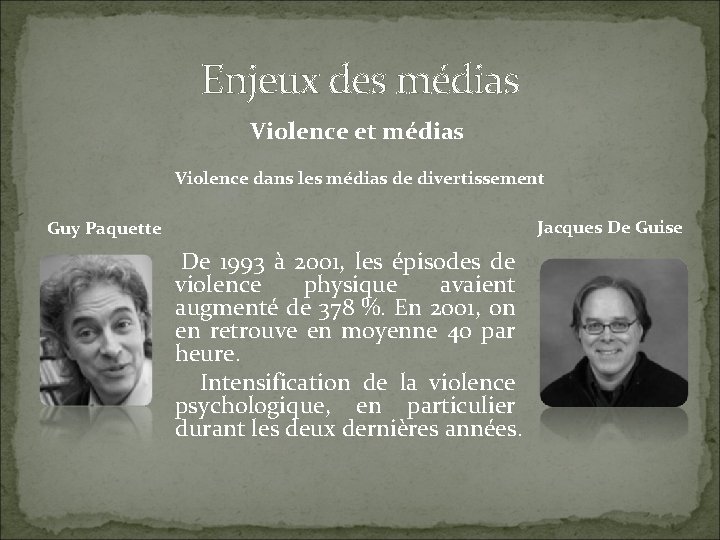 Enjeux des médias Violence et médias Violence dans les médias de divertissement Jacques De