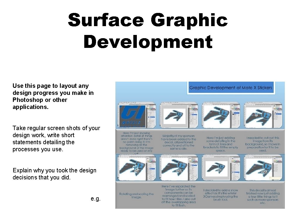 Surface Graphic Development Use this page to layout any design progress you make in