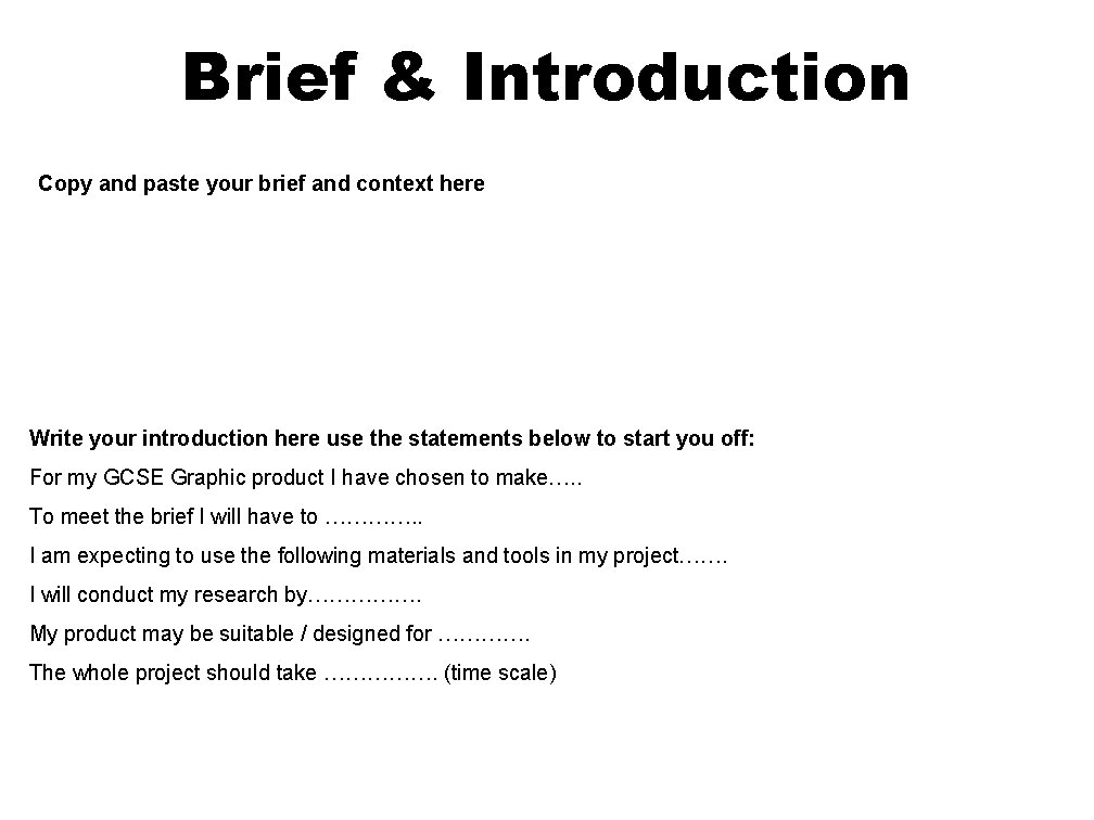 Brief & Introduction Copy and paste your brief and context here Write your introduction