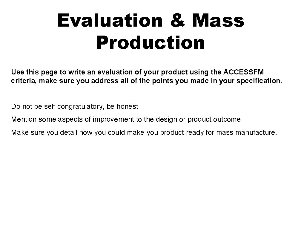Evaluation & Mass Production Use this page to write an evaluation of your product