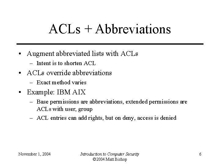 ACLs + Abbreviations • Augment abbreviated lists with ACLs – Intent is to shorten
