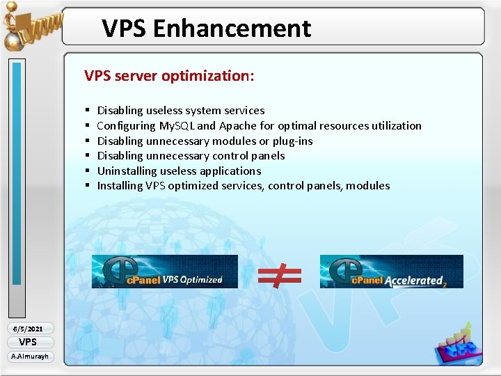 VPS Enhancement VPS server optimization: § § § 6/5/2021 VPS A. Almurayh Disabling useless
