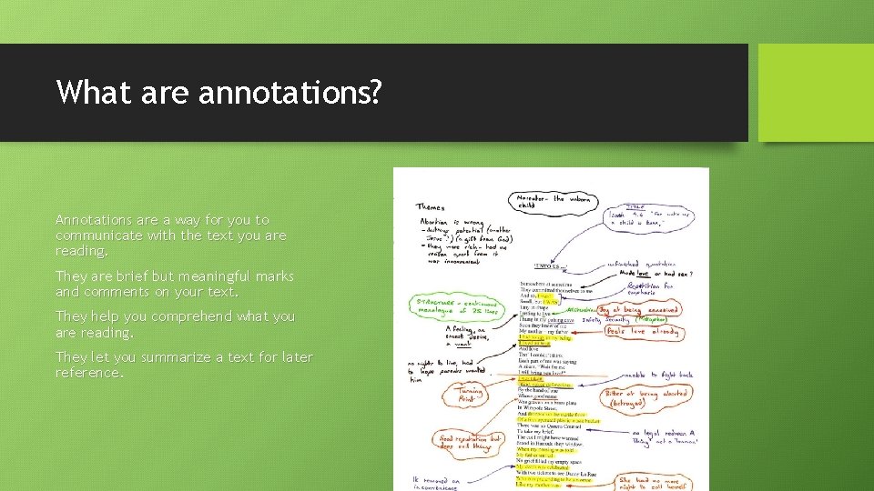 What are annotations? Annotations are a way for you to communicate with the text