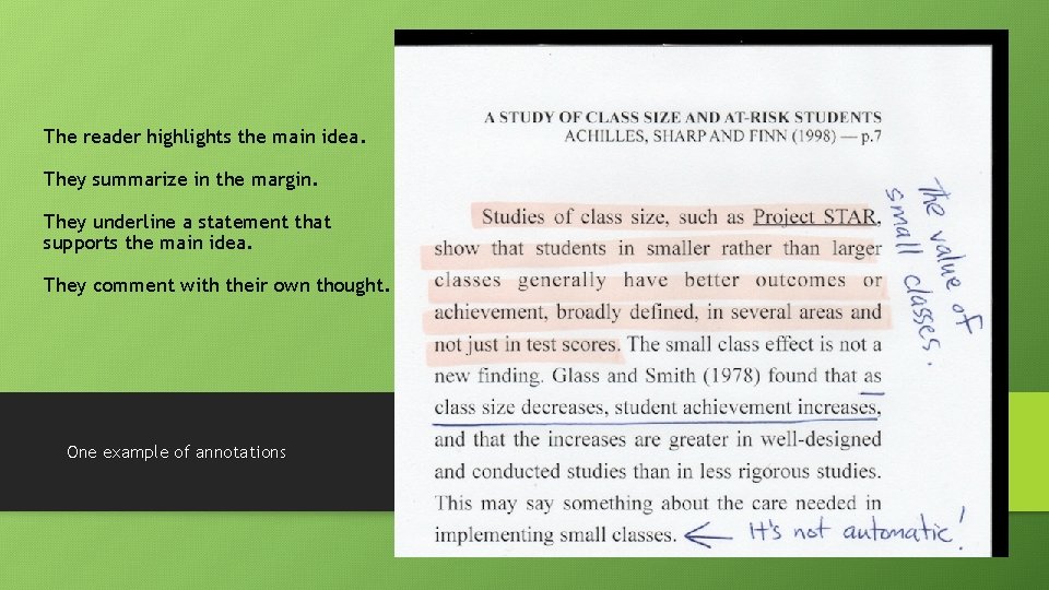 The reader highlights the main idea. They summarize in the margin. They underline a