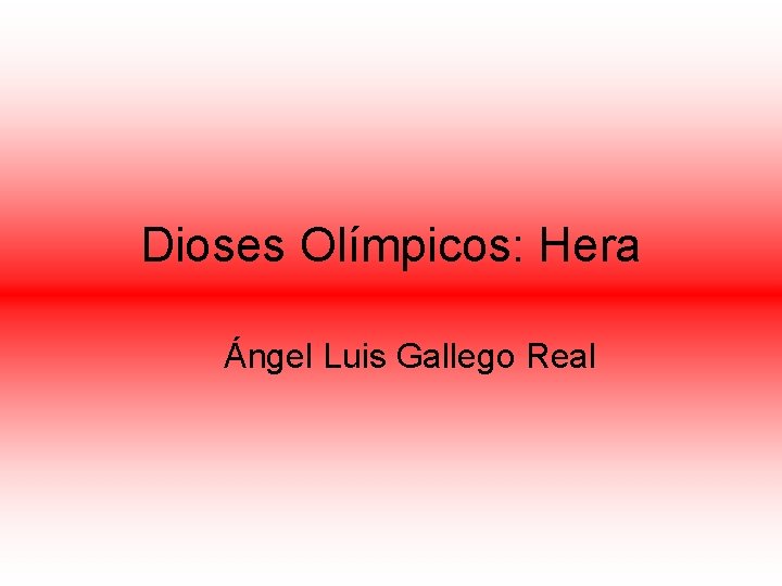 Dioses Olímpicos: Hera Ángel Luis Gallego Real 