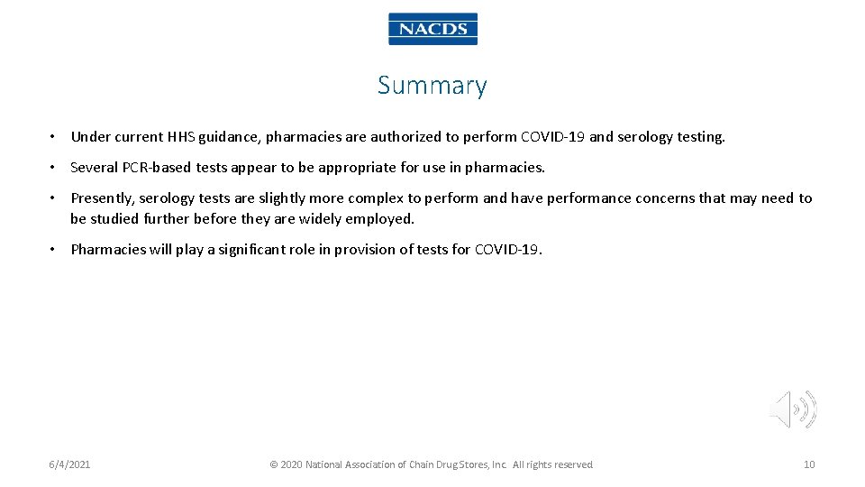 Summary • Under current HHS guidance, pharmacies are authorized to perform COVID-19 and serology