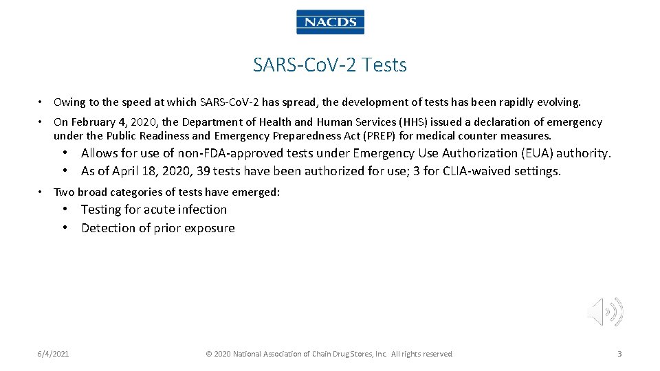 SARS-Co. V-2 Tests • Owing to the speed at which SARS-Co. V-2 has spread,