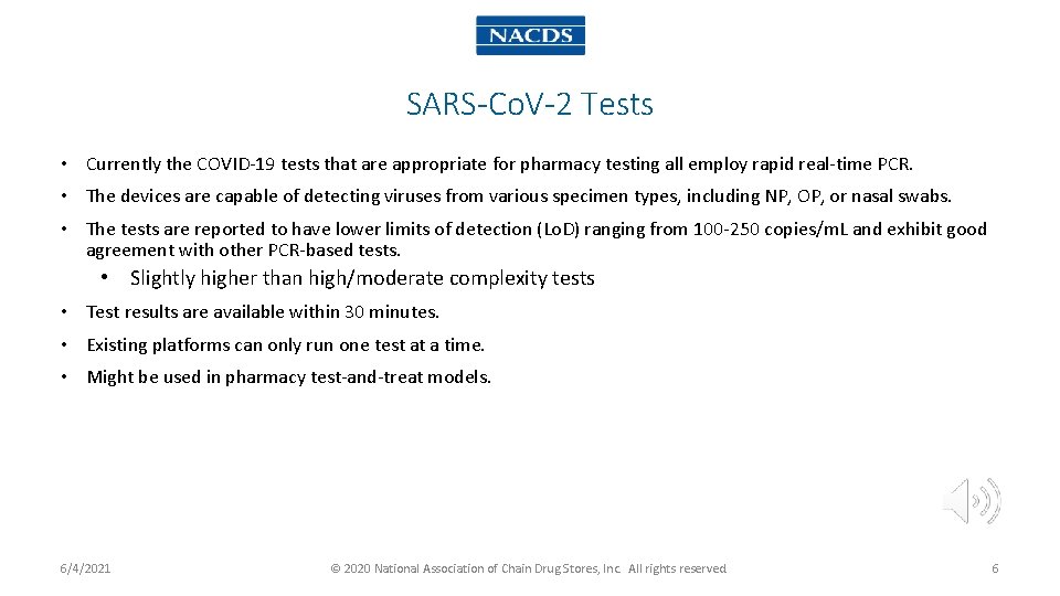 SARS-Co. V-2 Tests • Currently the COVID-19 tests that are appropriate for pharmacy testing