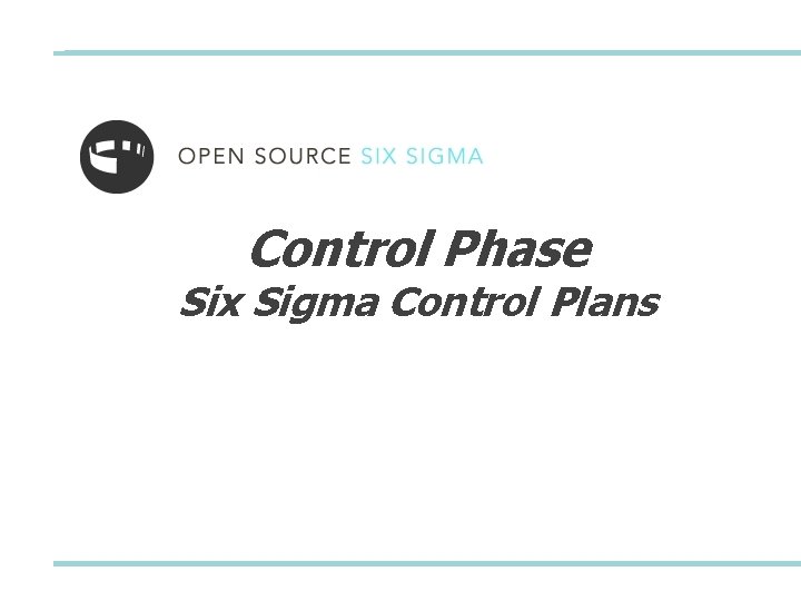 Control Phase Six Sigma Control Plans 