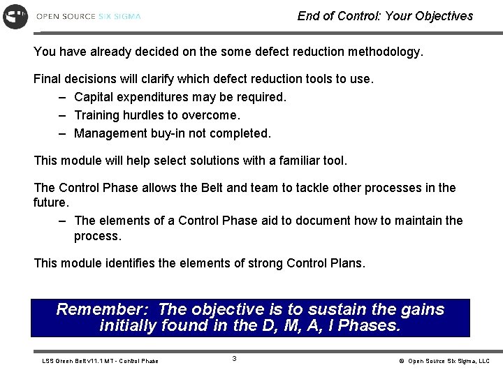 End of Control: Your Objectives You have already decided on the some defect reduction