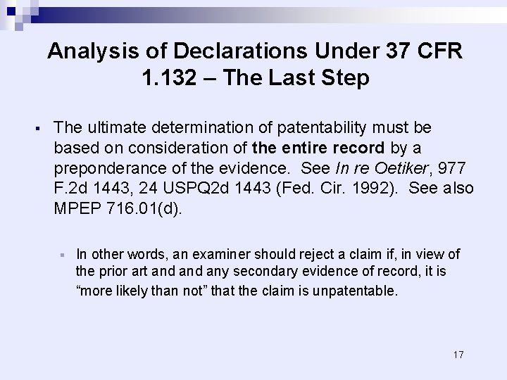 Analysis of Declarations Under 37 CFR 1. 132 – The Last Step § The