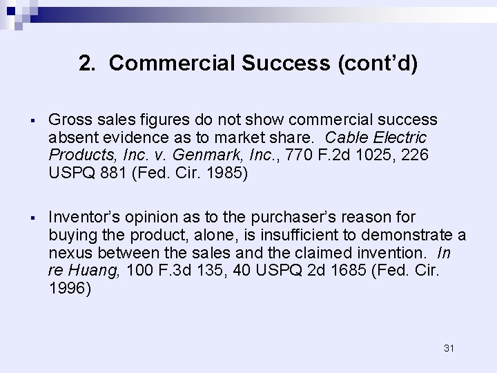 2. Commercial Success (cont’d) § Gross sales figures do not show commercial success absent