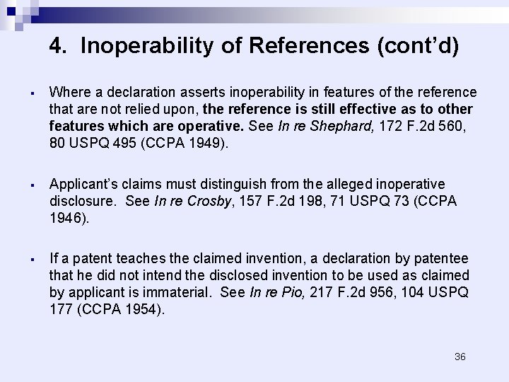 4. Inoperability of References (cont’d) § Where a declaration asserts inoperability in features of