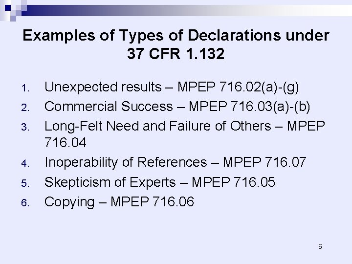 Examples of Types of Declarations under 37 CFR 1. 132 1. 2. 3. 4.