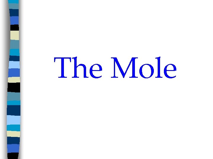 The Mole 