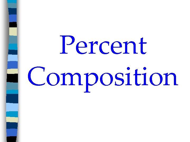 Percent Composition 