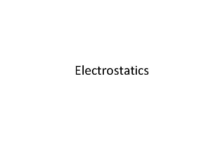 Electrostatics 