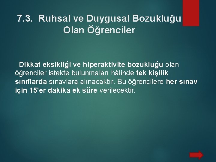 7. 3. Ruhsal ve Duygusal Bozukluğu Olan Öğrenciler Dikkat eksikliği ve hiperaktivite bozukluğu olan