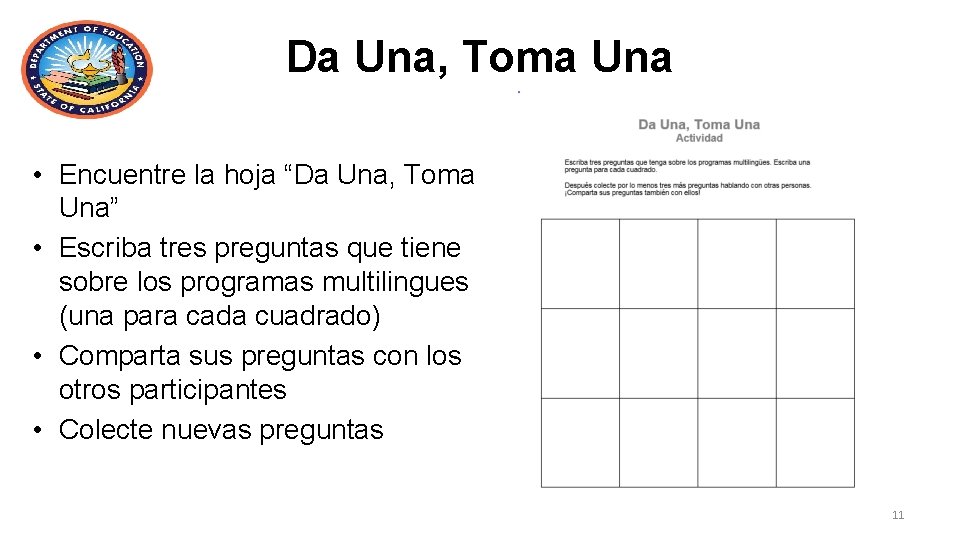 Da Una, Toma Una • Encuentre la hoja “Da Una, Toma Una” • Escriba