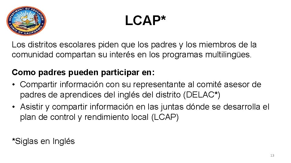 LCAP* Los distritos escolares piden que los padres y los miembros de la comunidad