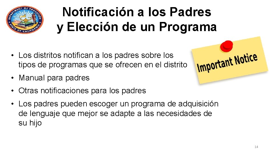 Notificación a los Padres y Elección de un Programa • Los distritos notifican a