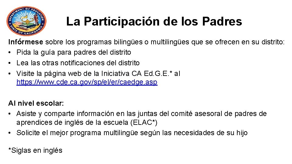 La Participación de los Padres Infórmese sobre los programas bilingües o multilingües que se