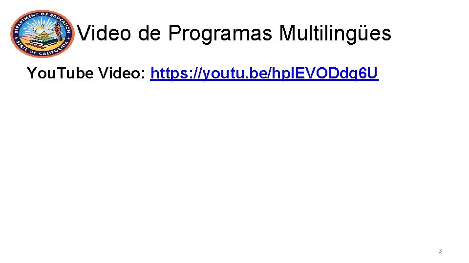 Video de Programas Multilingües You. Tube Video: https: //youtu. be/hp. IEVODdq 6 U 3