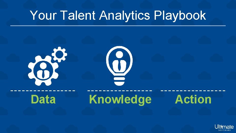 Your Talent Analytics Playbook Data Knowledge Action 