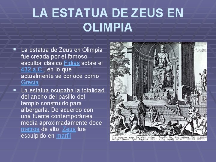 LA ESTATUA DE ZEUS EN OLIMPIA § La estatua de Zeus en Olimpia fue