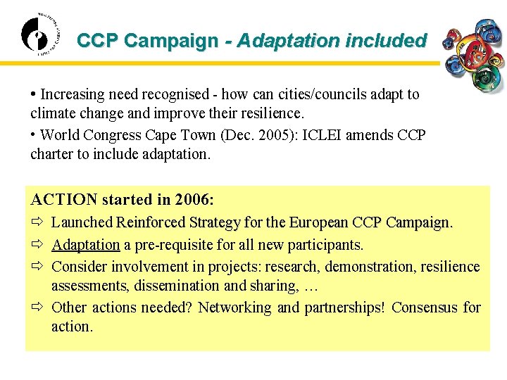 CCP Campaign - Adaptation included • Increasing need recognised - how can cities/councils adapt