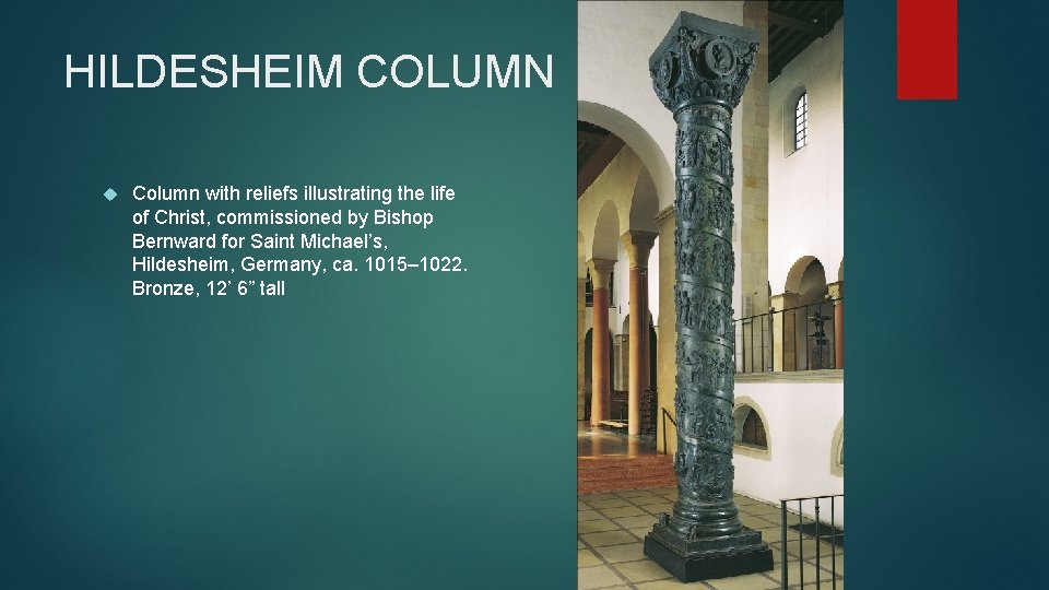 HILDESHEIM COLUMN Column with reliefs illustrating the life of Christ, commissioned by Bishop Bernward