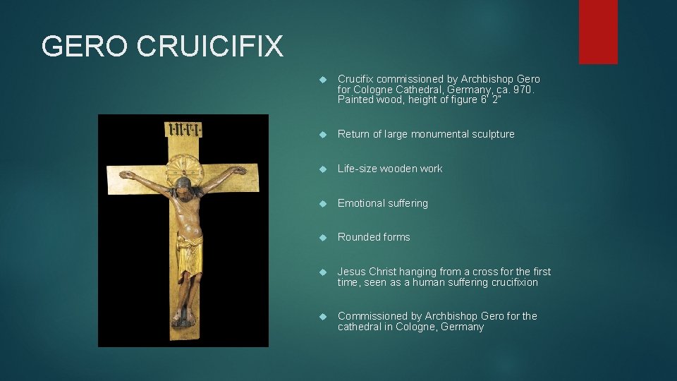 GERO CRUICIFIX Crucifix commissioned by Archbishop Gero for Cologne Cathedral, Germany, ca. 970. Painted