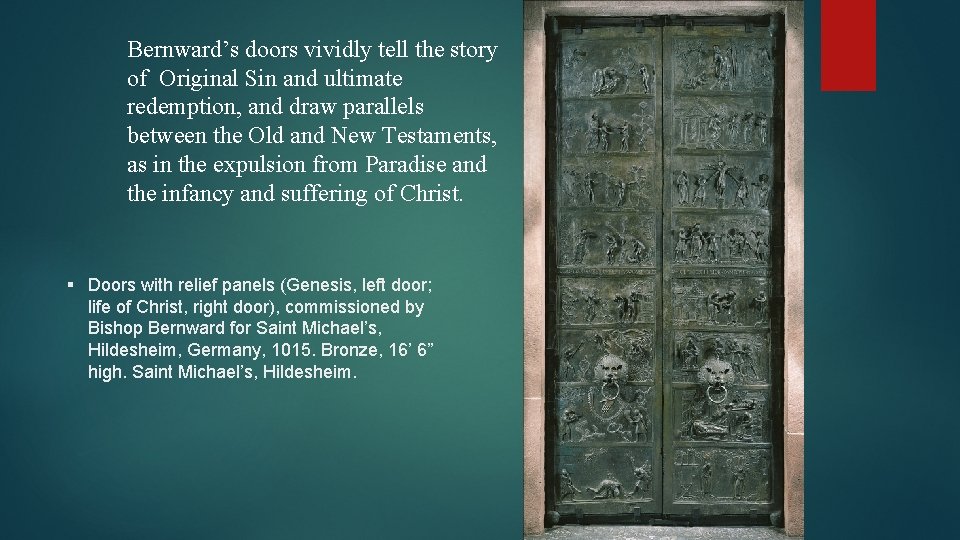 Bernward’s doors vividly tell the story of Original Sin and ultimate redemption, and draw
