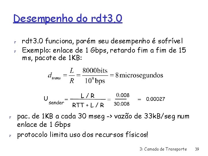 Desempenho do rdt 3. 0 r rdt 3. 0 funciona, porém seu desempenho é