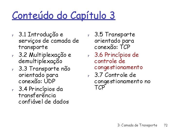 Conteúdo do Capítulo 3 r 3. 1 Introdução e serviços de camada de transporte